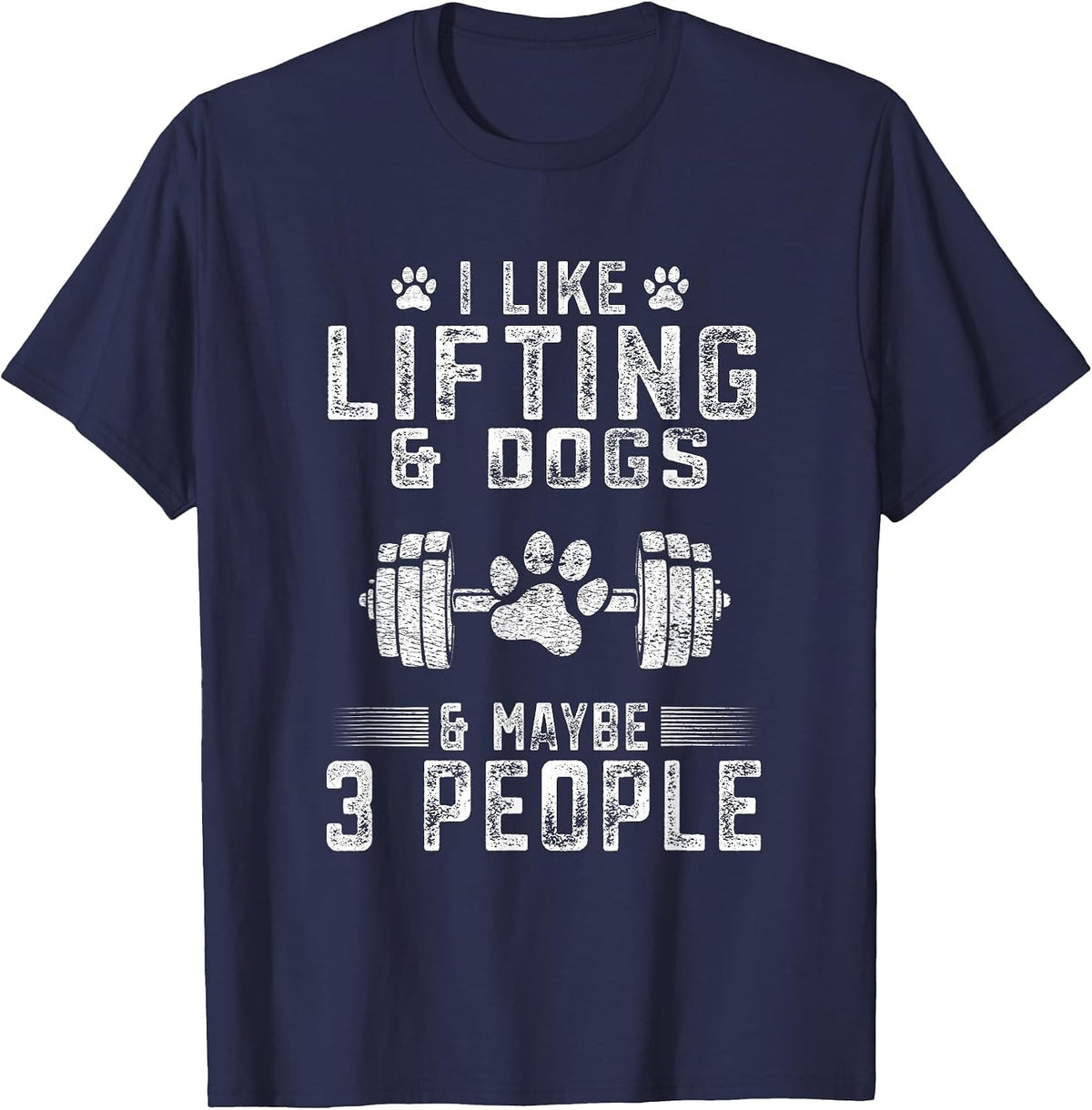 Funny I Like Lifting and Dogs & 3 People - Weight Lifting T-Shirt - Navy Blue