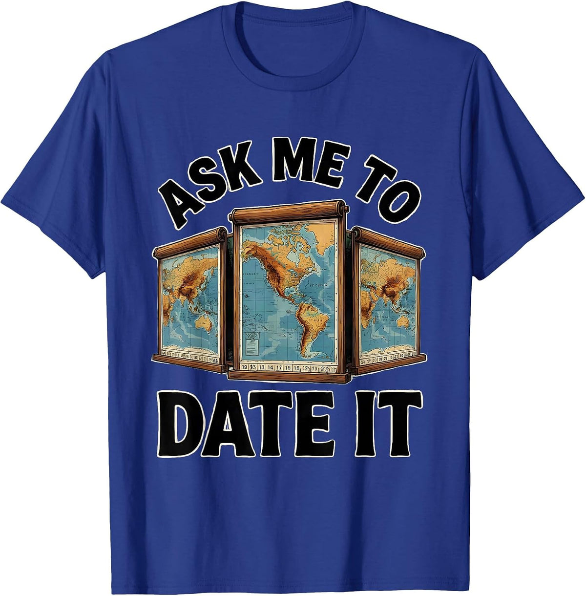 Men's Ask Me To Date It Funny History Teacher Back To School T-Shirt - Royal Blue
