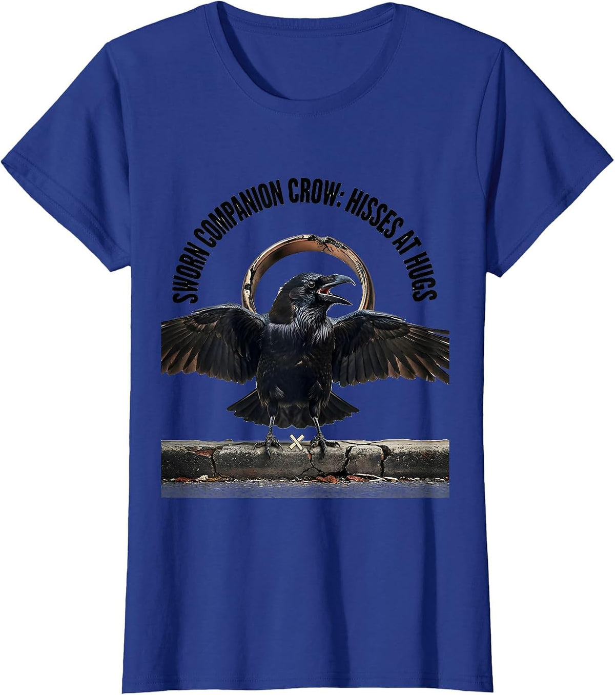 Women's Sworn Companion Crow Hisses At Hugs Funny Bird Lover Gothic T-Shirt - Royal Blue