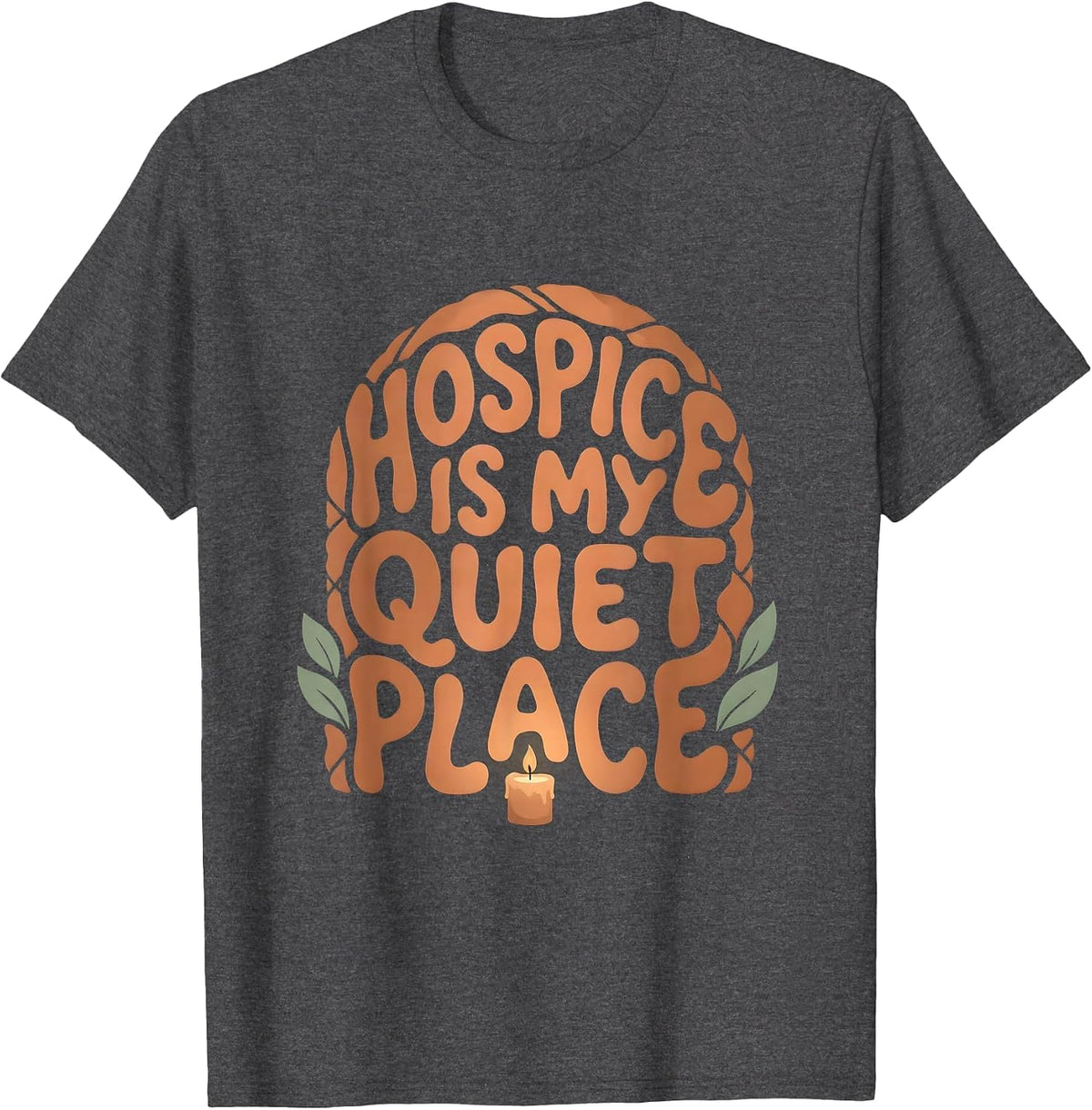 Men's Hospice Is My Quiet Place Boho Nurse Appreciation Gift T-Shirt - Dark Heather Grey