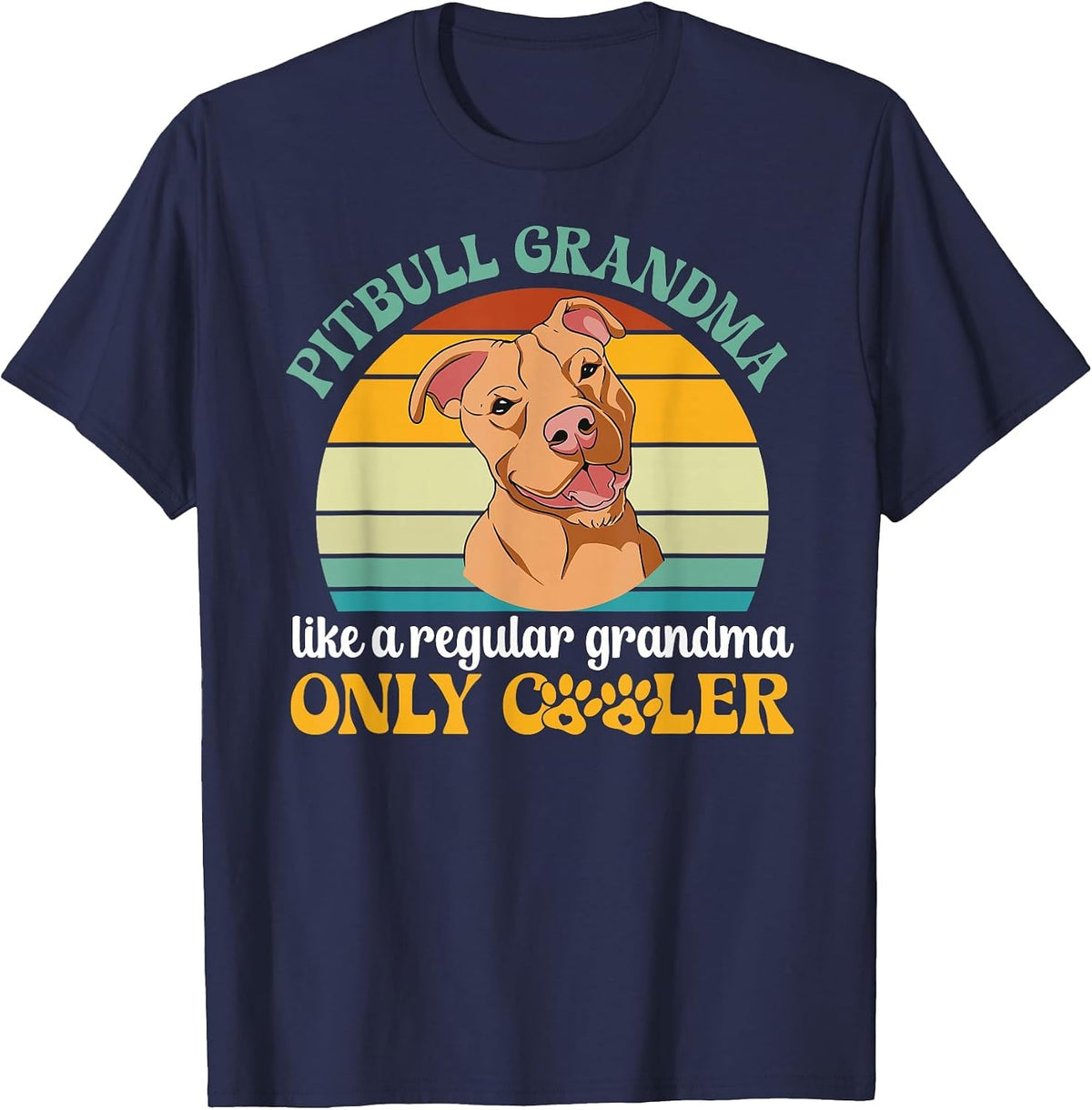 Cool Pitbull Grandma of A Pitbull Grandmother Pittie Grandma T-Shirt - Navy Blue