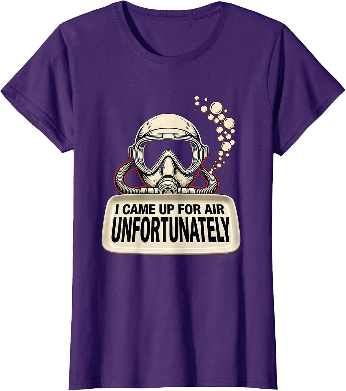 Women's I Came Up For Air, Unfortunately Funny Scuba Diver Gift T-Shirt - Purple