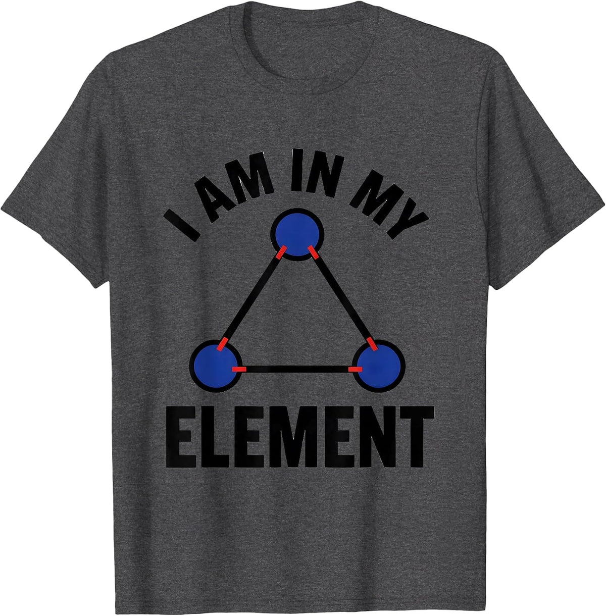 Men's I Am In My Element Geometric Chemistry Nerd Humor Science T-Shirt - Dark Heather Grey