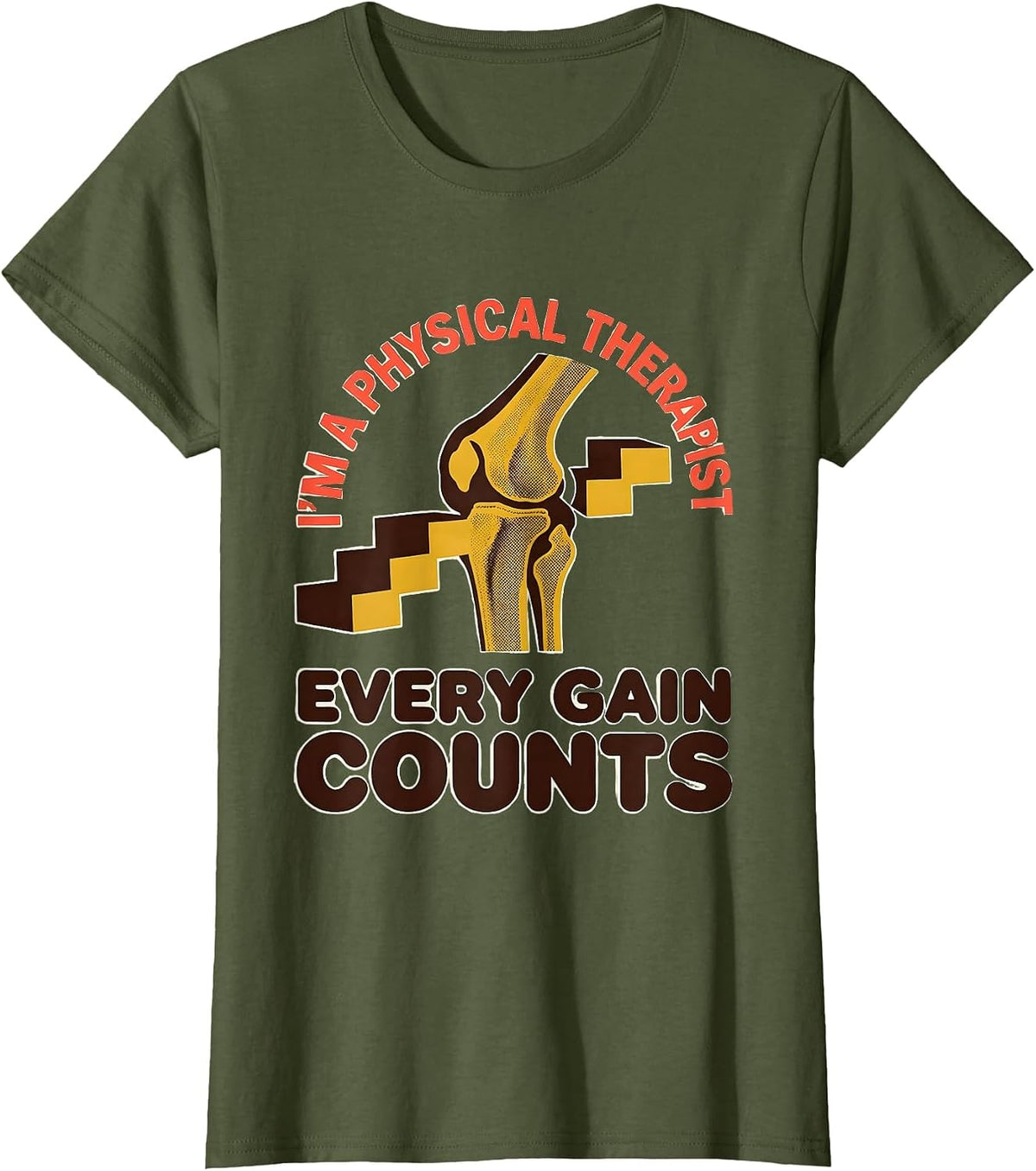 Women's I'm a Physical Therapist Every Gain Counts Retro T-Shirt - Olive Green