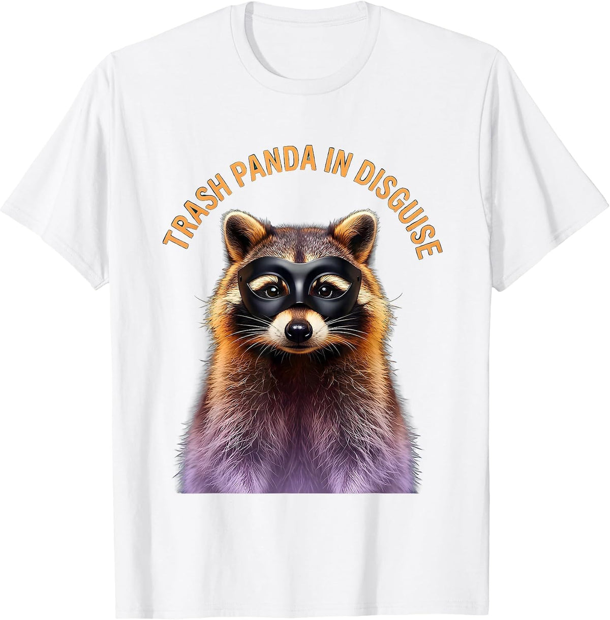 Trash Panda In Disguise Funny Raccoon Design T-Shirt - White
