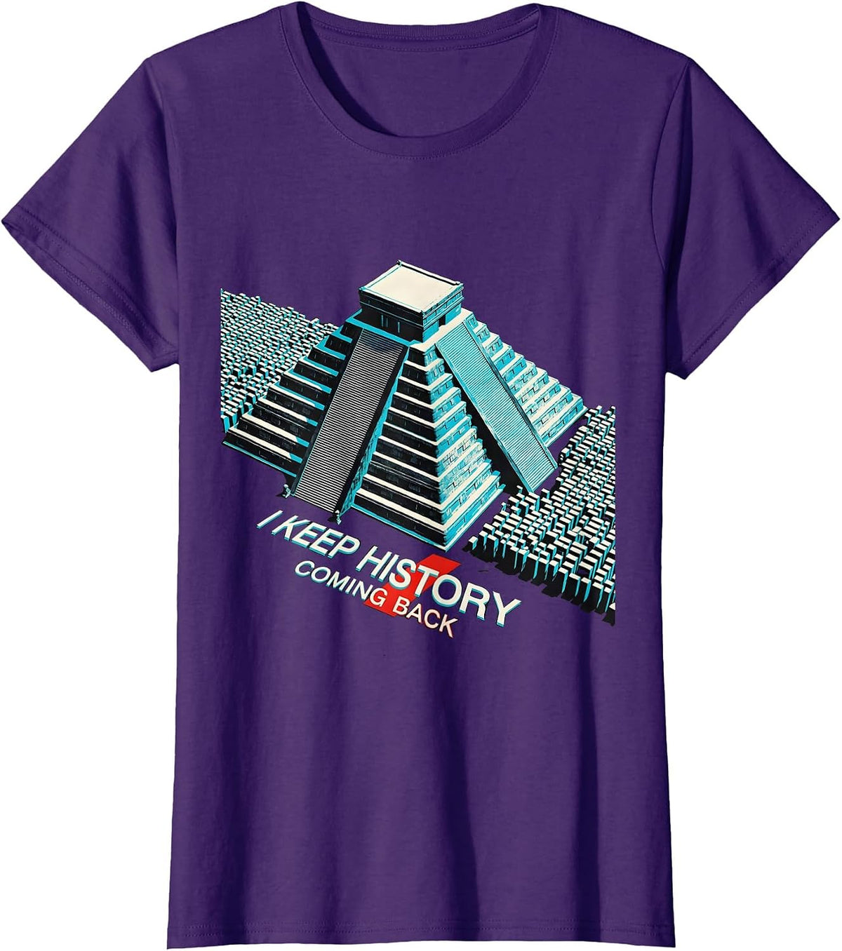 Women's I Keep History Coming Back Funny History Teacher Gift T-Shirt - Purple