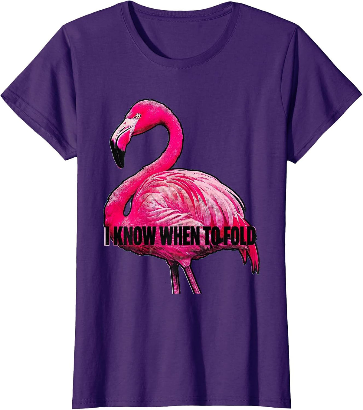 Women's I Know When To Fold Pop Art Flamingo Humor Bird Lover T-Shirt - Purple
