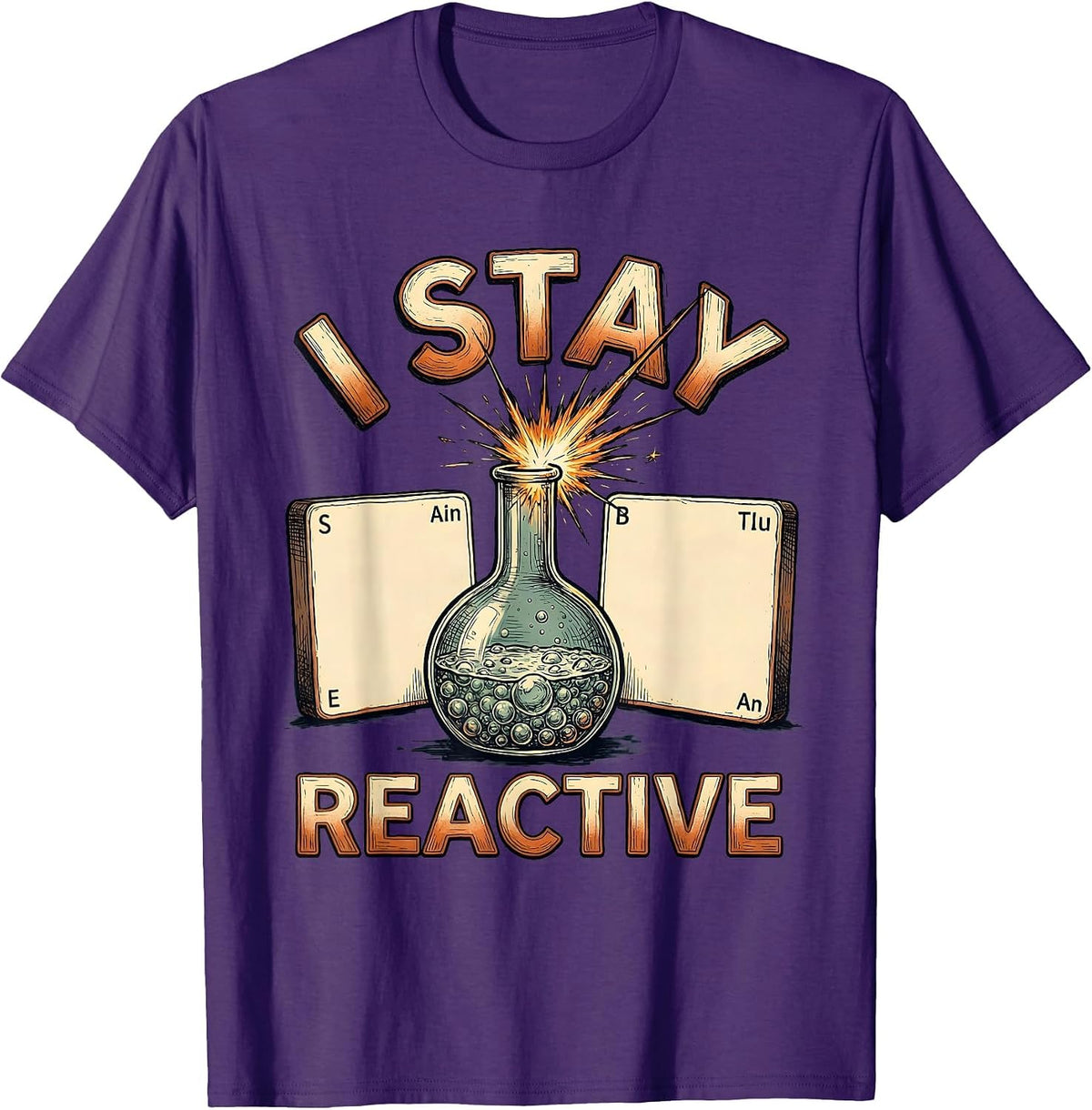 I Stay Reactive Funny Periodic Table Chemistry Nerd Gift T-Shirt - Purple