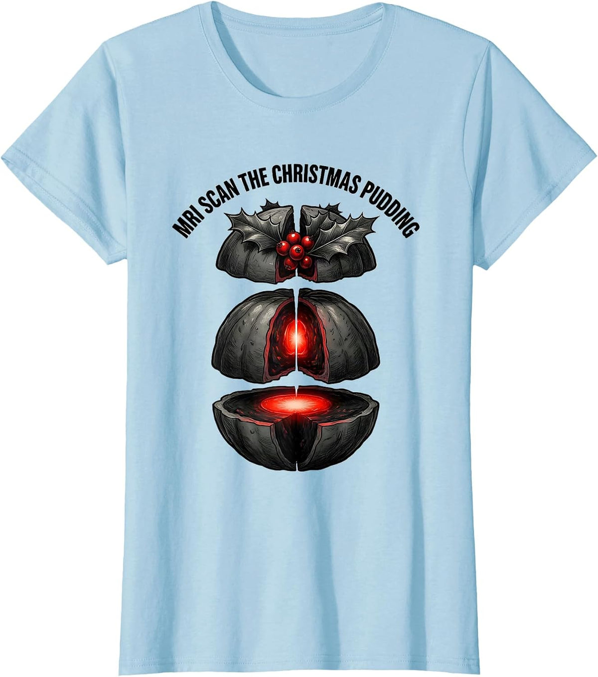 MRI Scan The Christmas Pudding Funny Radiology Tech Holiday T-Shirt - Baby Blue