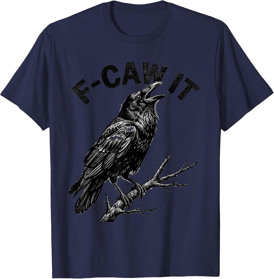 F-Caw It Funny Crow Bird Lover Bird Watching Humor T-Shirt - Navy Blue