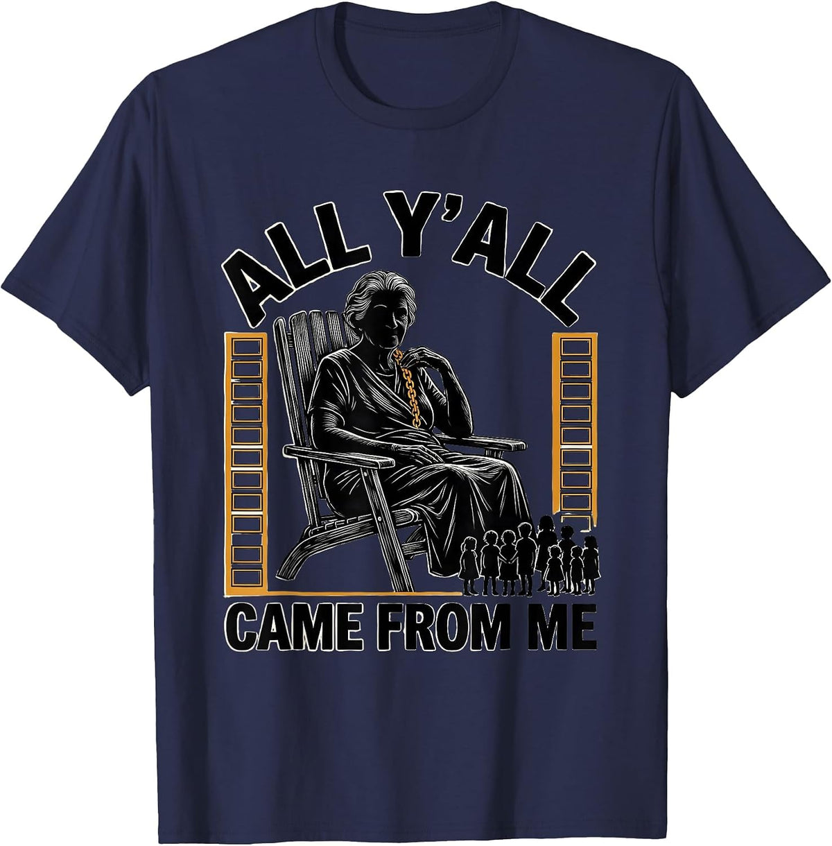 All Y'all Came From Me Funny Family Reunion Matching T-Shirt - Navy Blue