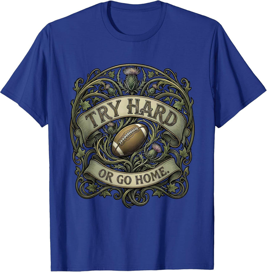 Try Hard Or Go Home Rugby Graphic Design T-Shirt - Royal Blue