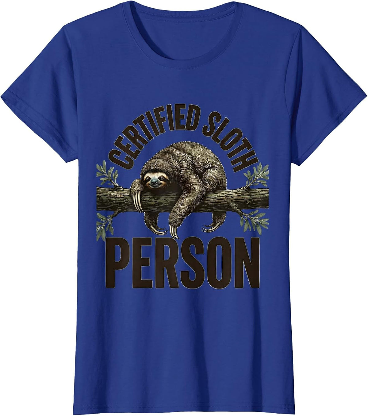 Women's Certified Sloth Person Funny Sloth Lover Lazy Humor Gift T-Shirt - Royal Blue
