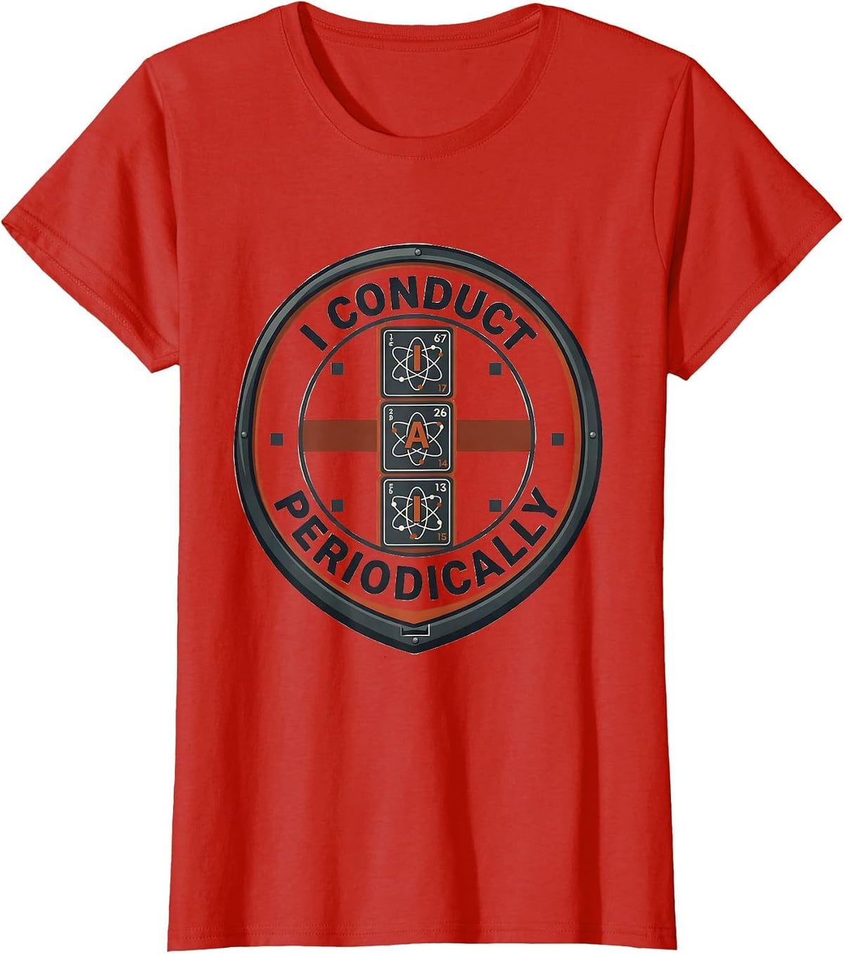 I Conduct Periodically Funny Chemistry Science Nerd Humor T-Shirt - Red