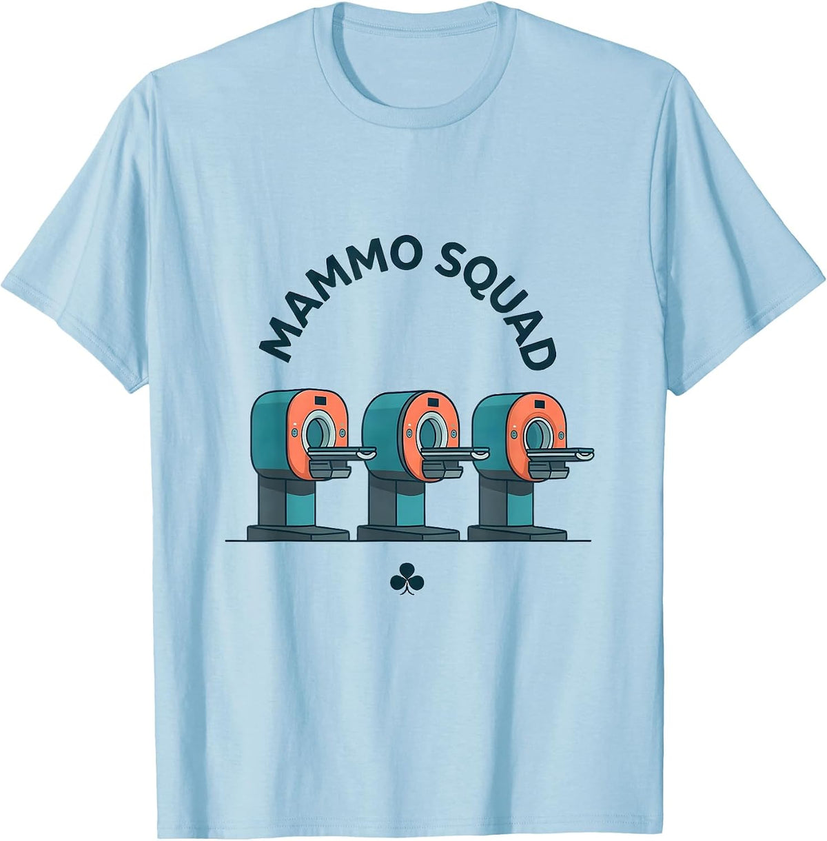 Mammo Squad Radiology Tech Cute Rad Tech Occupation Pride T-Shirt - Baby Blue