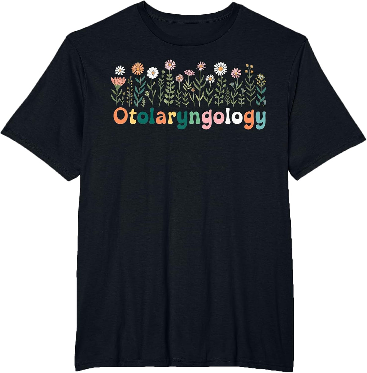 Cute Wildflowers Otolaryngology Otolaryngologist ENT T-Shirt - Black