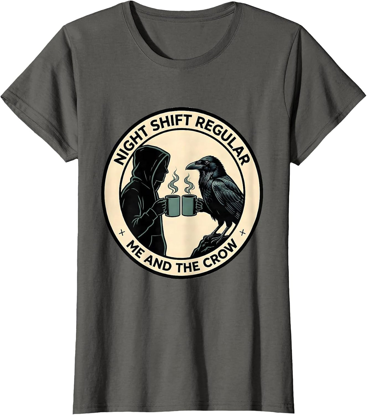 Women's Night Shift Regular Me And The Crow Gothic Coffee Humor T-Shirt - Asphalt Grey