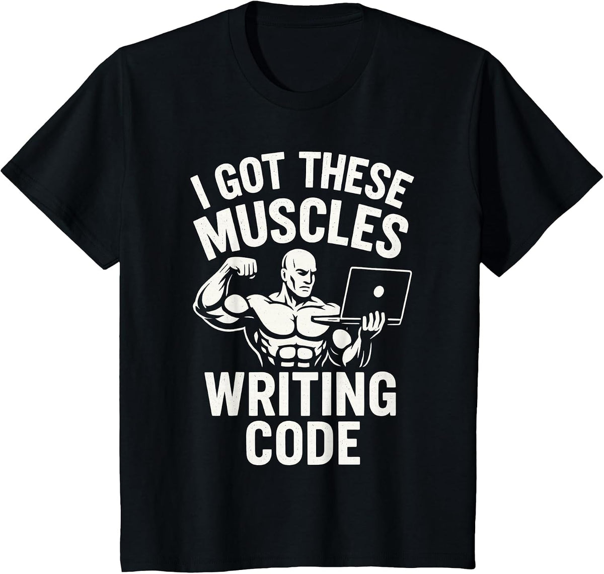 I Got These Muscles Writing Code Funny Programmer Tee T-Shirt - Black