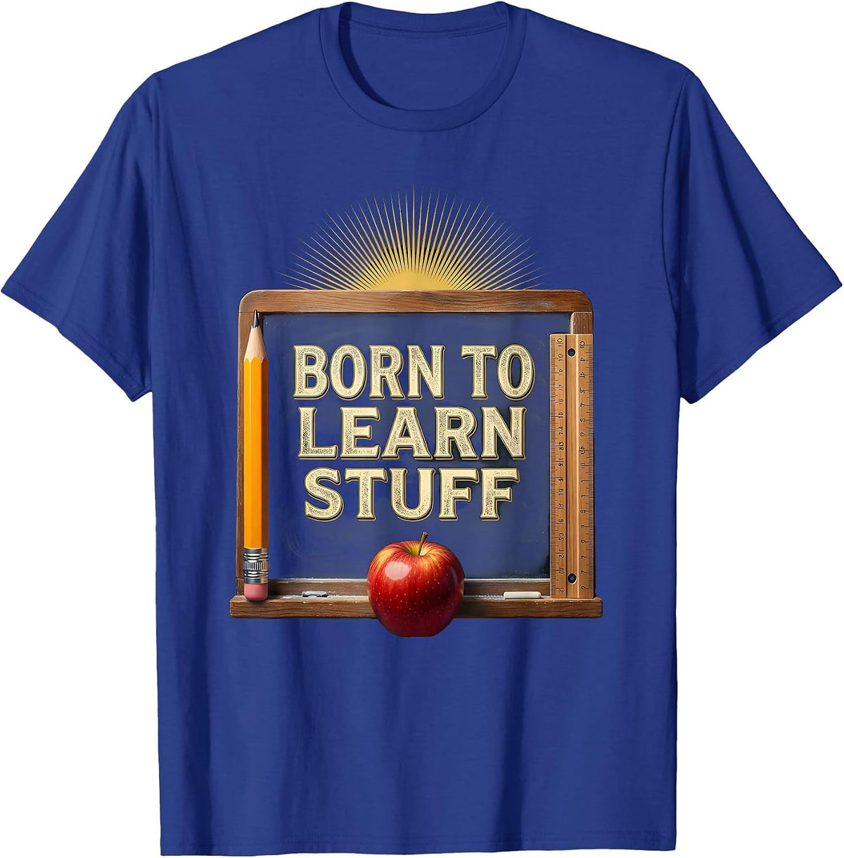 Born to Learn Stuff First Day of 1st Grade T-Shirt - Royal Blue