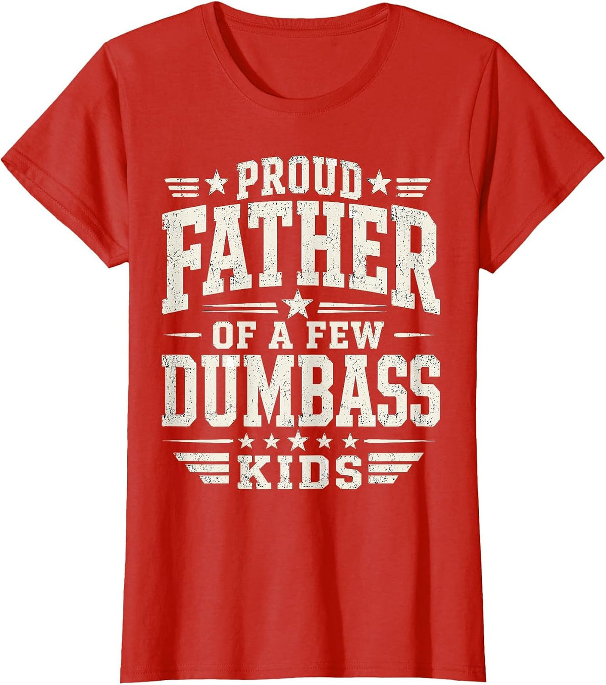 Proud Father of A Few Kids Funny Fathers Day Quote T-Shirt - Red