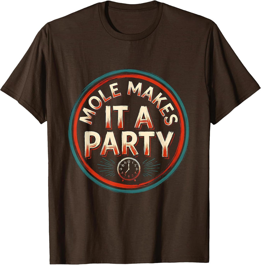 Mole Makes It A Party Funny Chemistry Teacher Science Nerd T-Shirt - Brown