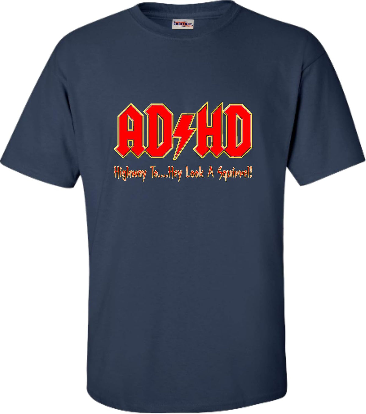 Go All Out Adult ADHD Highway to Hey Look A Squirrel Funny Music T-Shirt - Navy Blue