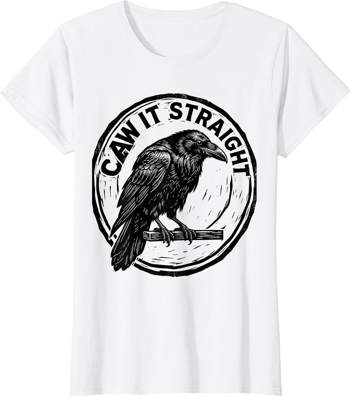 Caw It Straight Linocut Dark Humor Crow Raven Bird Lover T-Shirt - White