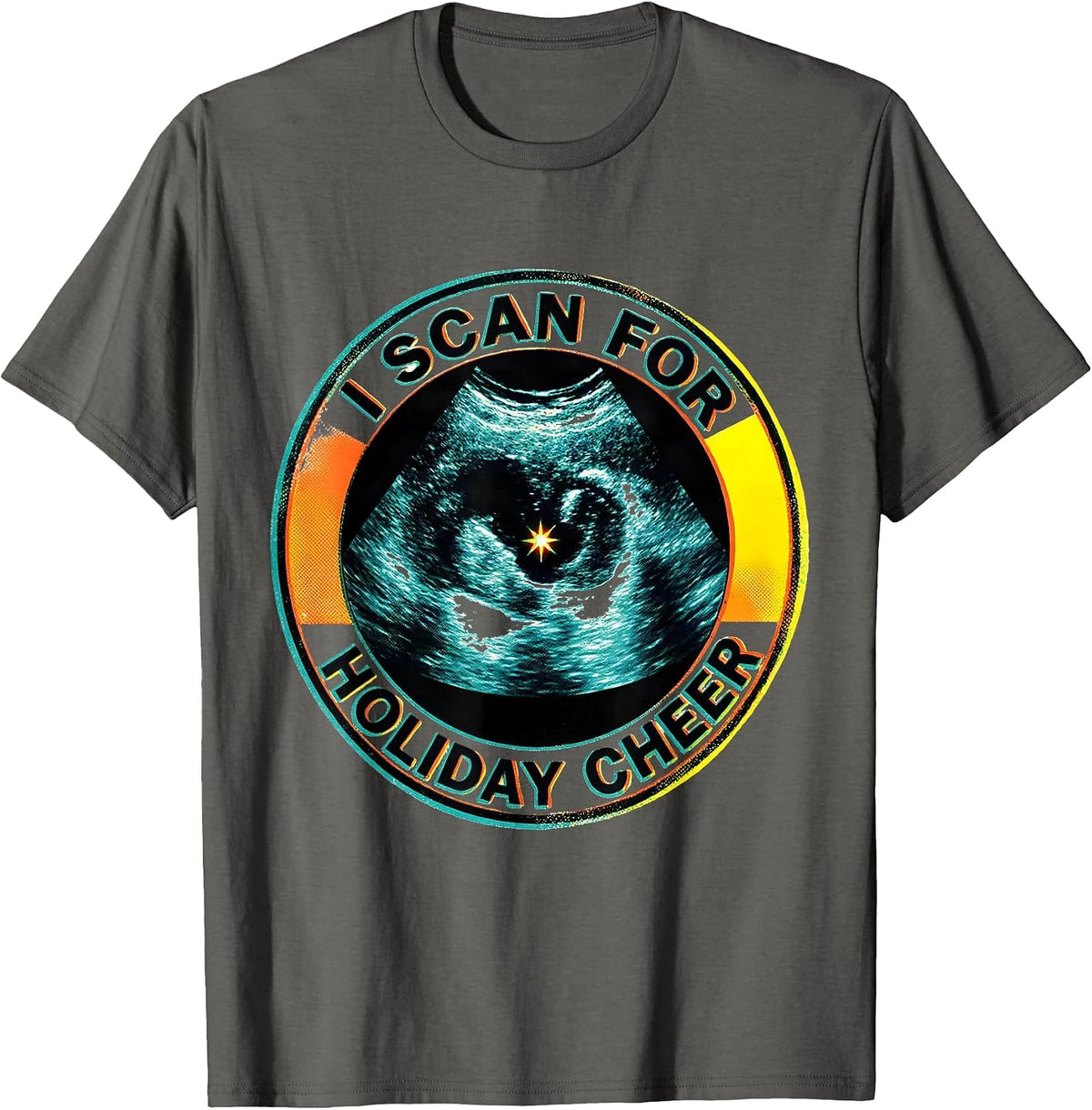 I Scan For Holiday Cheer Funny Sonographer Christmas T-Shirt - Asphalt Grey