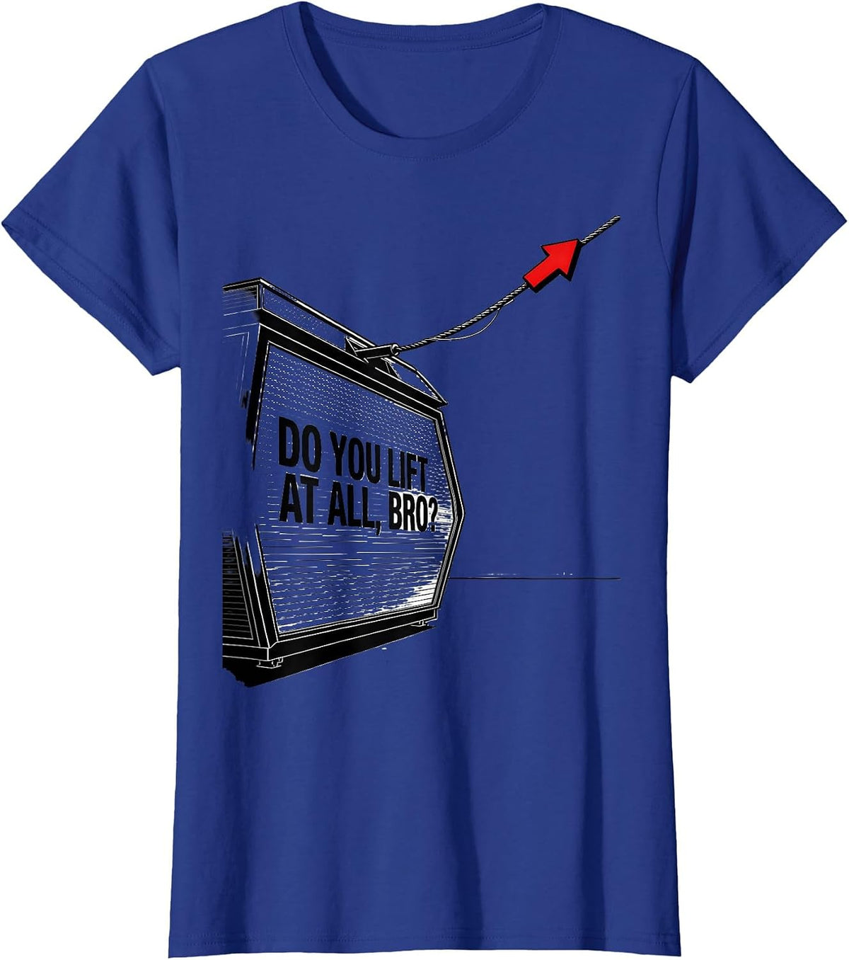 Women's Do You Lift At All, Bro? Funny Skiing Snowboarding Aerospace T-Shirt - Royal Blue