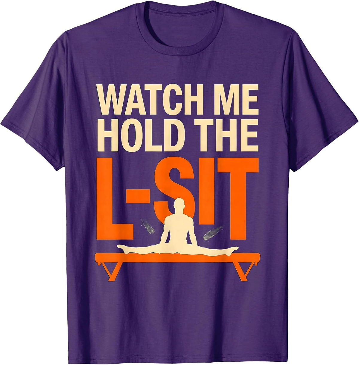 Watch Me Hold The L-Sit Funny Gymnastics Gift Kids Humor T-Shirt - Purple