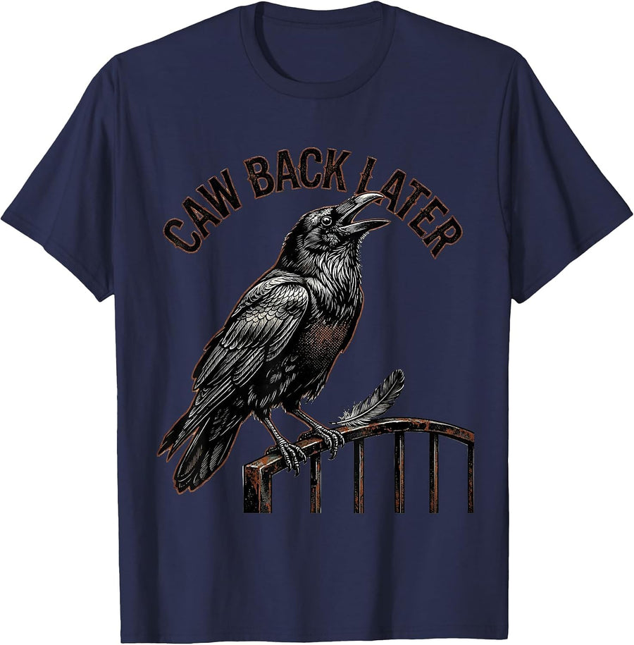 Caw Back Later Vintage Raven Gothic Dark Humor Crow Lover T-Shirt - Navy Blue