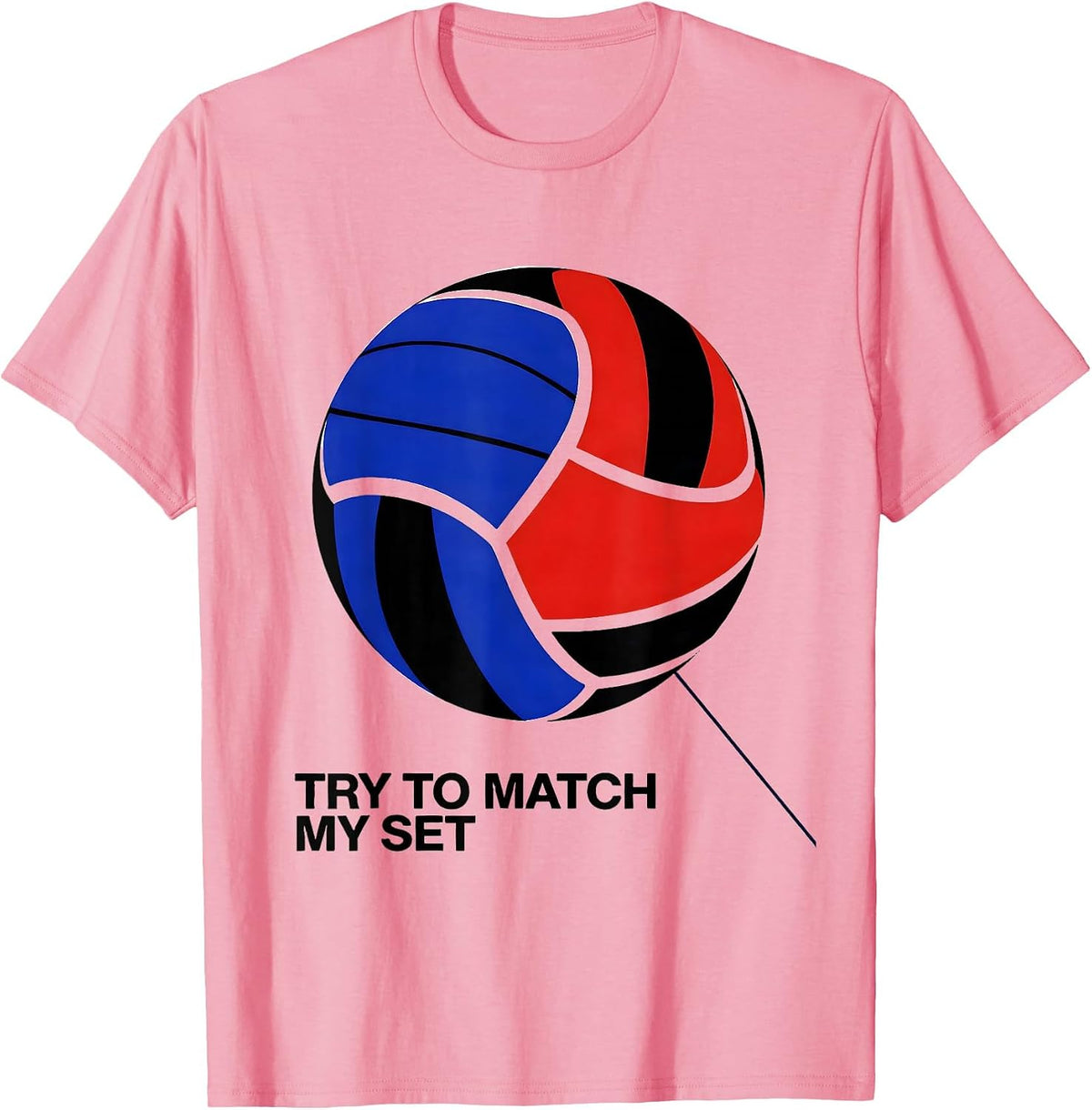 Try To Match My Set Funny Volleyball Player Teen Girl Humor T-Shirt - Pink