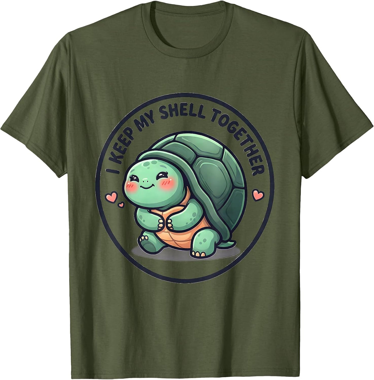 Men's I Keep My Shell Together Cute Kawaii Turtle Lover Gift T-Shirt - Olive Green