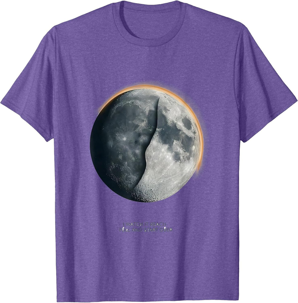 Men's I Watch It Reach Full And Start Over Astronomy Lunar Cycle T-Shirt - Purple Heather