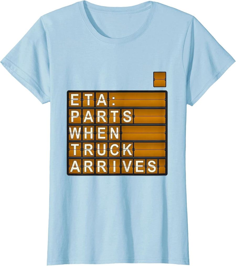 Women's ETA PARTS WHEN TRUCK ARRIVES Mechanic Skeleton Auto Repair T-Shirt - Baby Blue