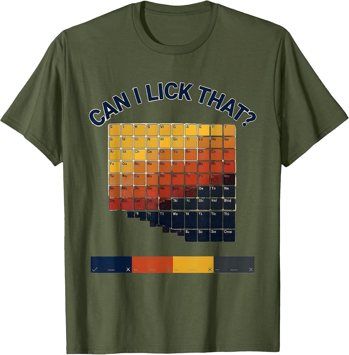 Men's Can I Lick That Funny Periodic Table Chemistry Teacher Humor T-Shirt - Olive Green