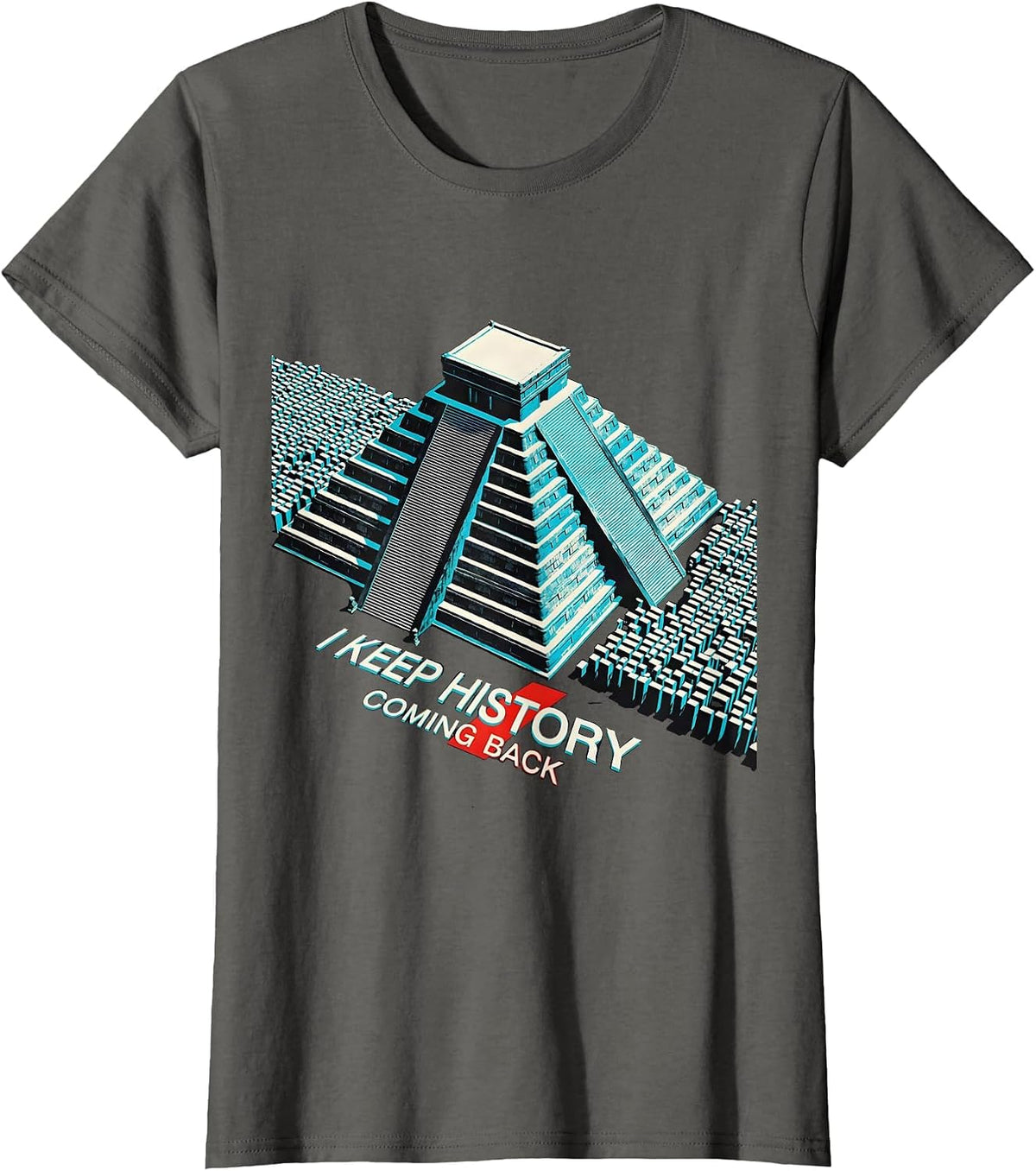 Women's I Keep History Coming Back Funny History Teacher Gift T-Shirt - Asphalt Grey
