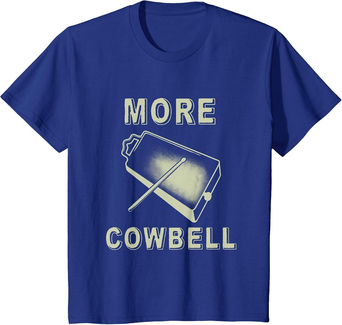 More Cowbell T-Shirt T-Shirt - Royal Blue