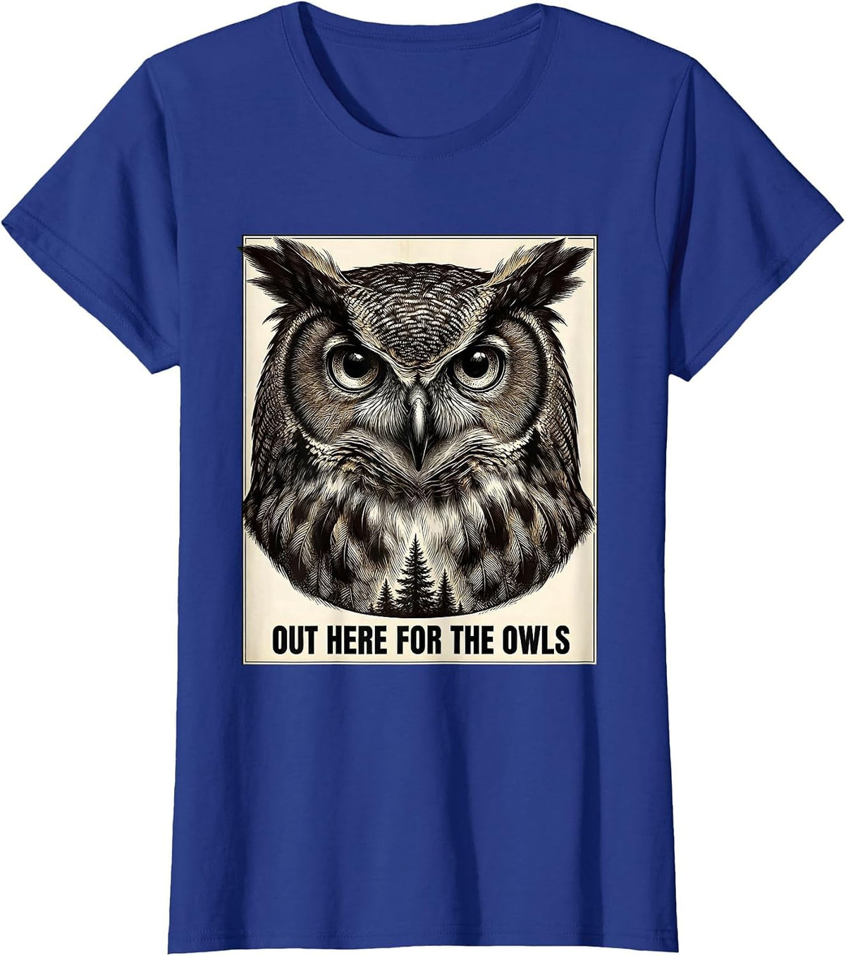 Women's Out Here For The Owls Crosshatch Etching Forest Wildlife T-Shirt - Royal Blue