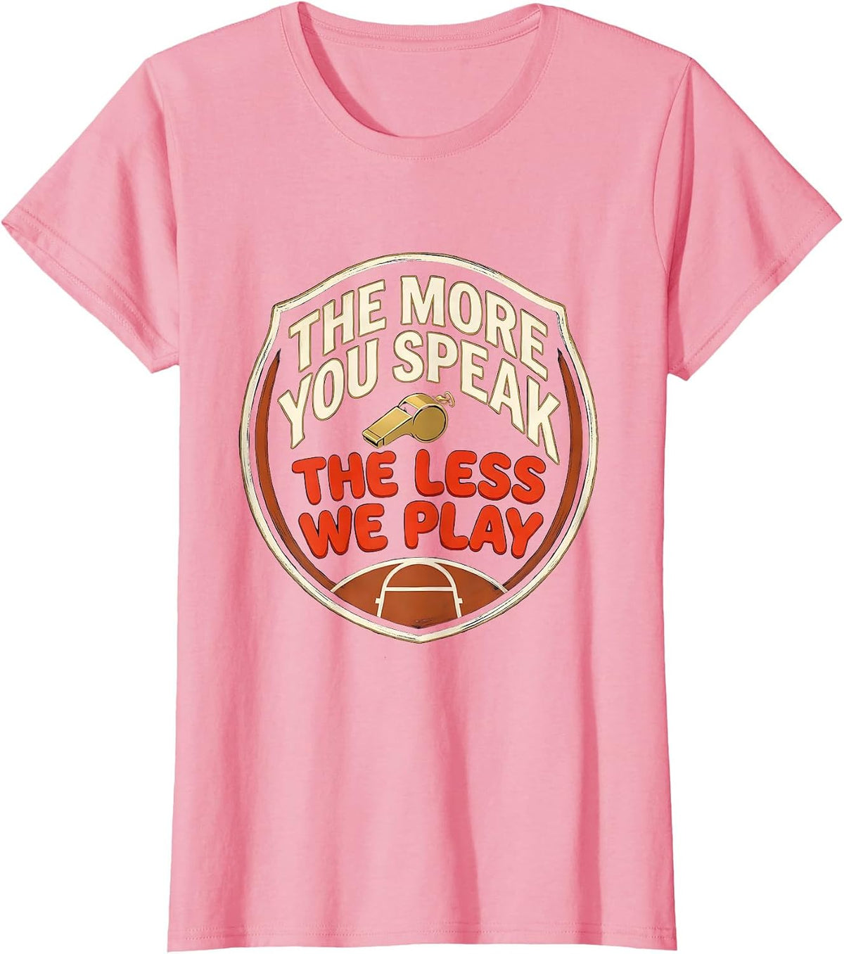 Women's The More You Speak, The Less We Play Funny PE Teacher Back T-Shirt - Pink