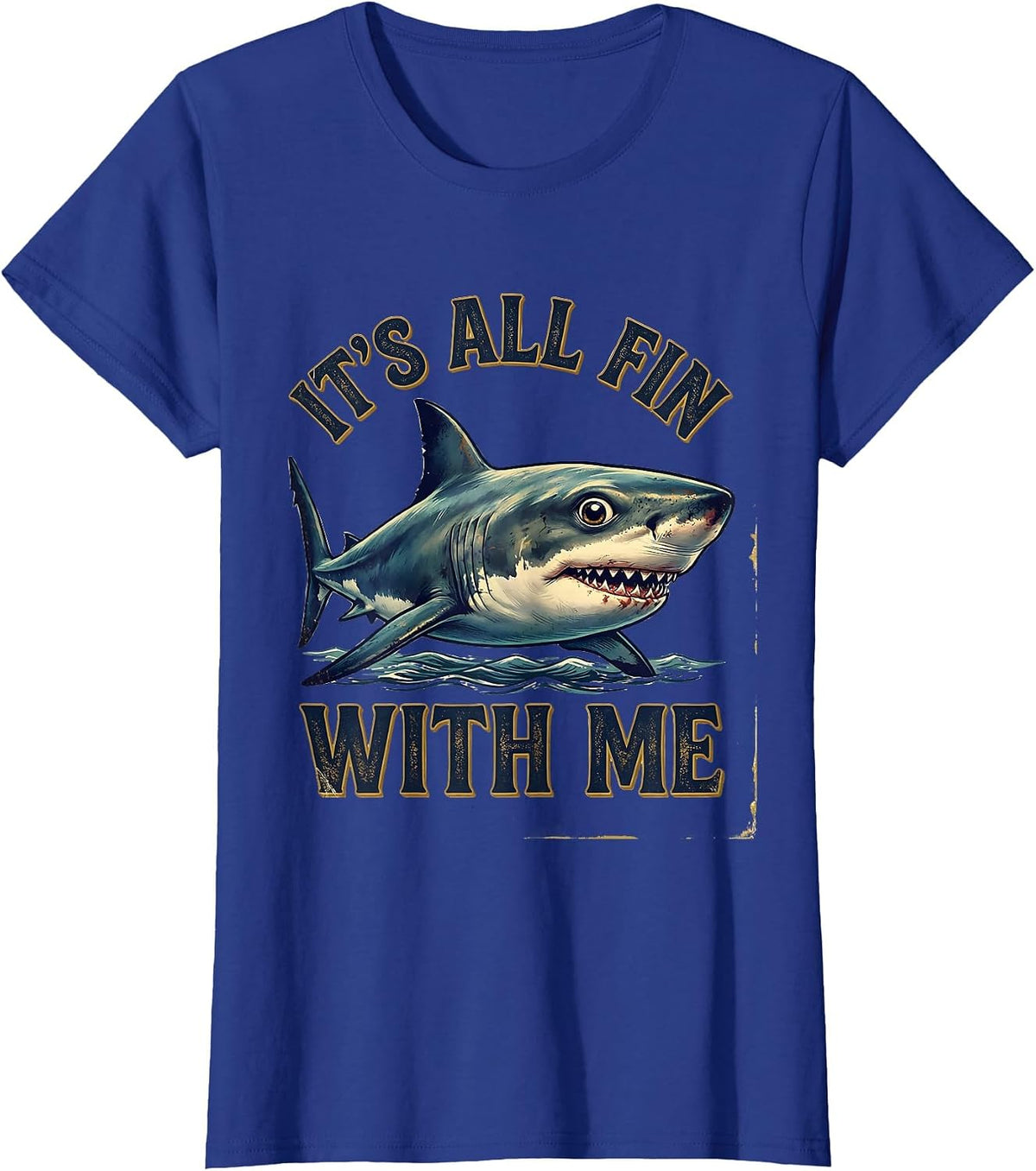 Women's It's All Fin With Me Vintage Shark Lover Ocean Humor Gift T-Shirt - Royal Blue