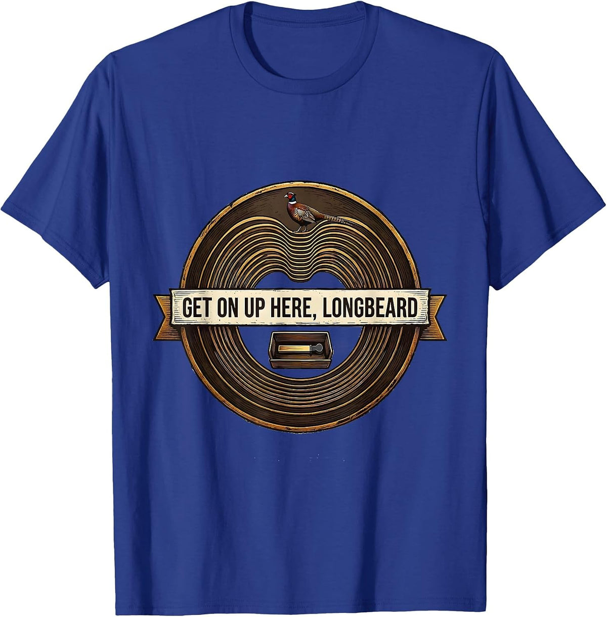 Men's Get On Up Here Longbeard Funny Turkey Hunter Hunting Season T-Shirt - Royal Blue