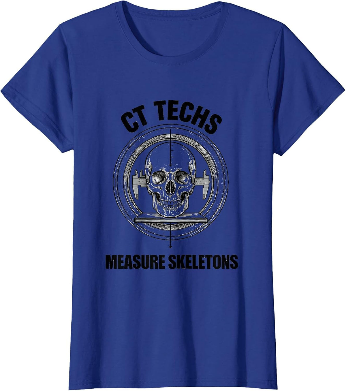 Women's CT Techs Measure Skeletons Funny Radiology Tech Halloween T-Shirt - Royal Blue