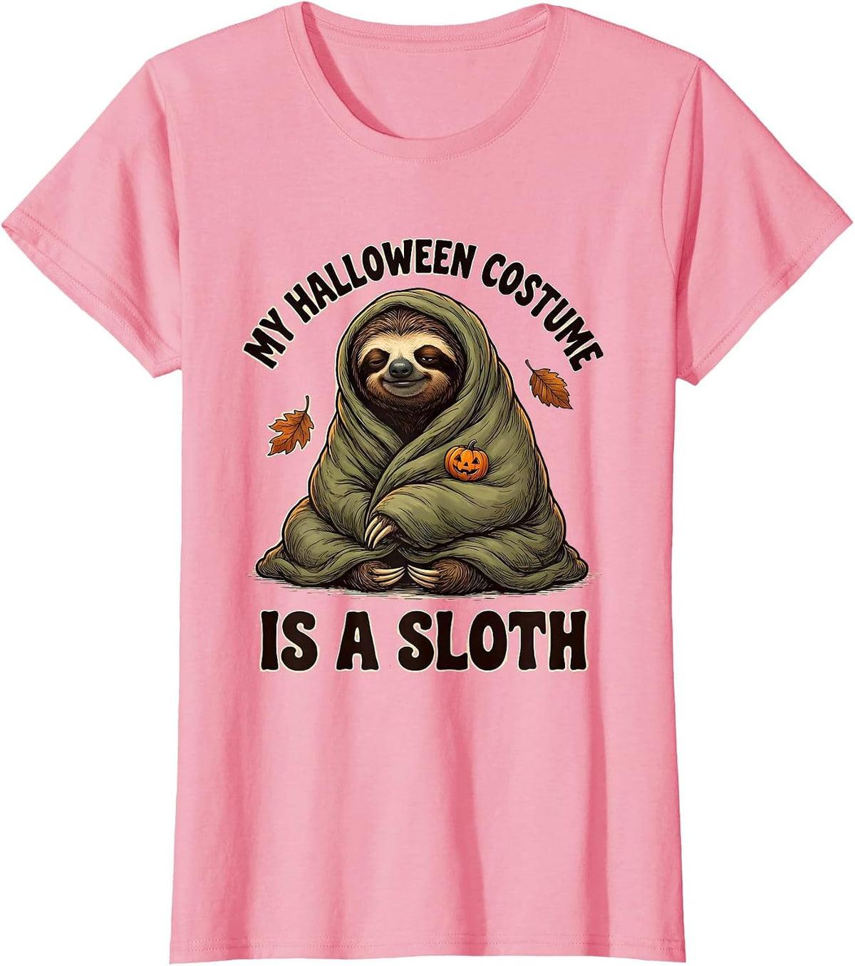 Women's My Halloween Costume Is A Sloth Funny Sloth Lover Halloween T-Shirt - Pink