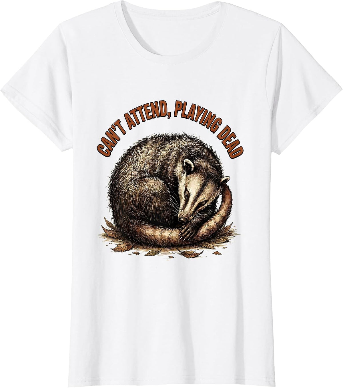 Can't Attend Playing Dead Funny Opossum Animal Lover Meme T-Shirt - White