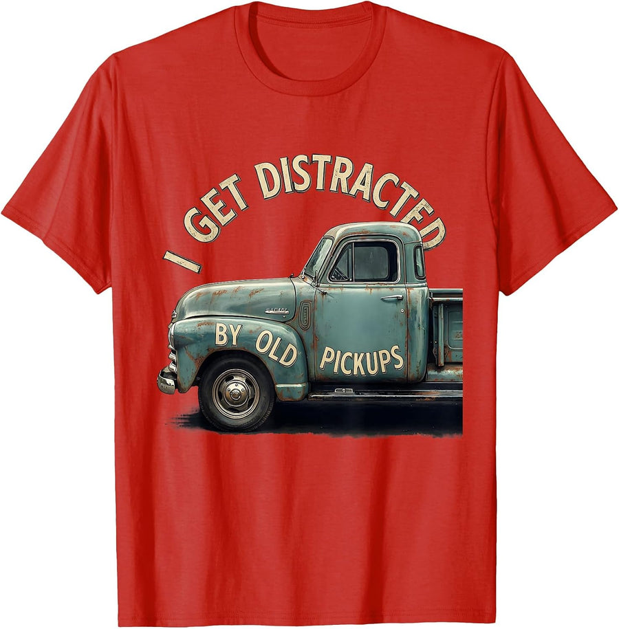Men's I Get Distracted By Old Pickups Funny Vintage Trucker Humor T-Shirt - Red