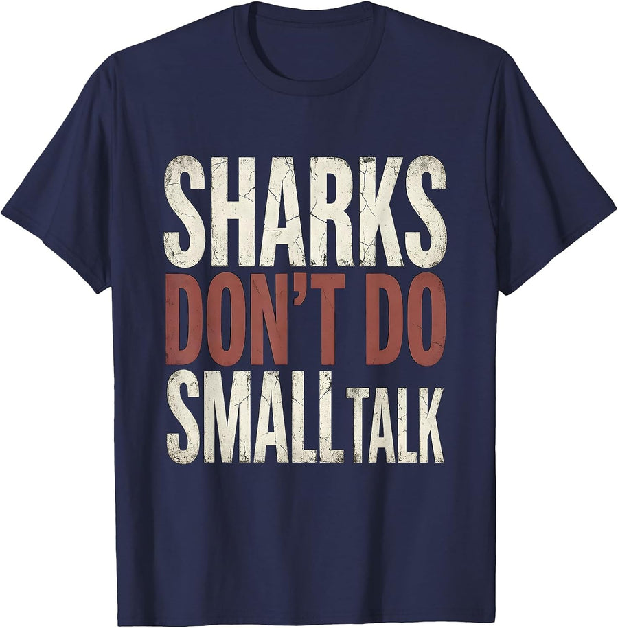 Sharks Don't Do Small Talk Funny Ocean Design T-Shirt - Navy Blue