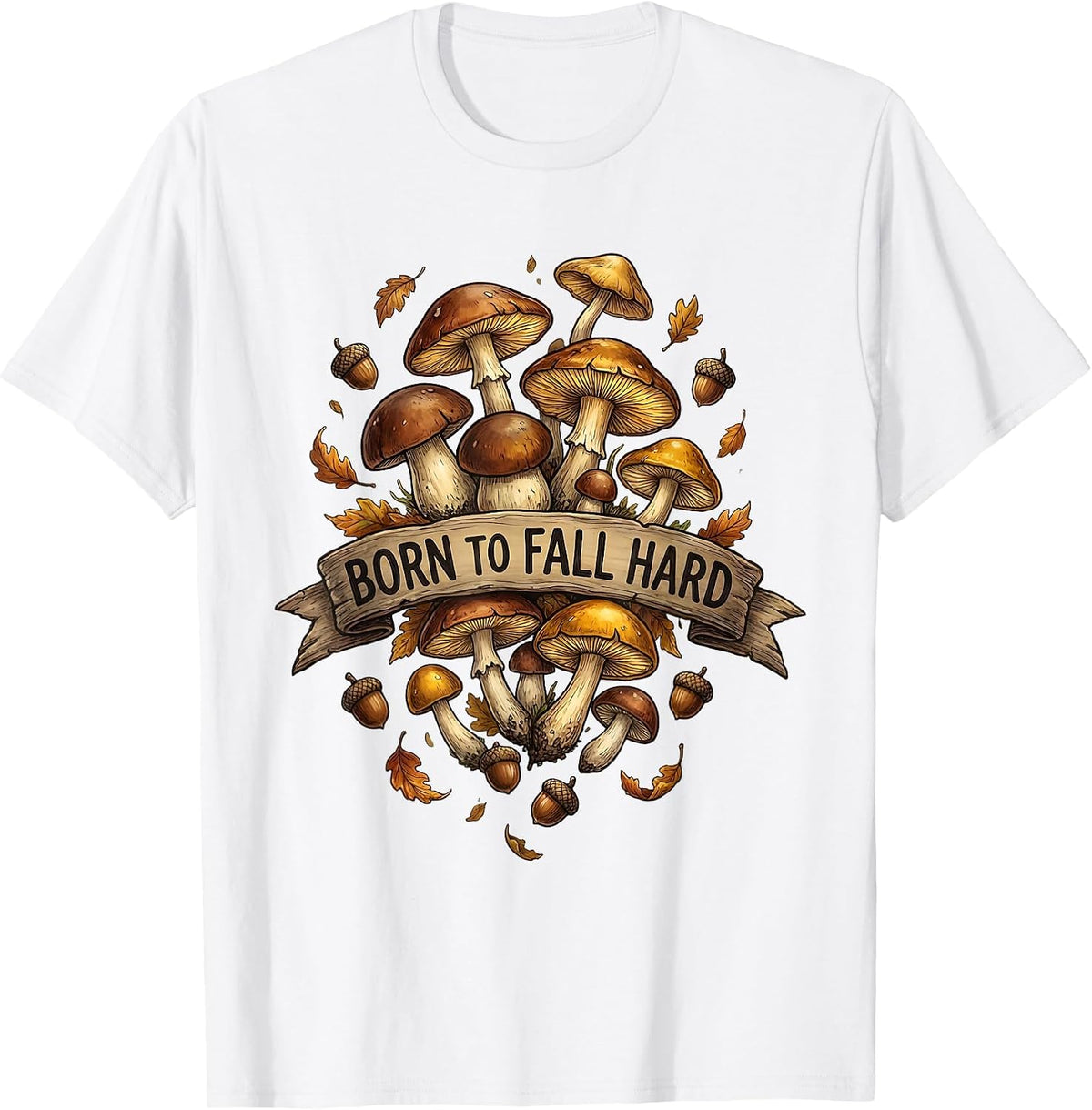 Born to Fall Hard Falls Out Balls Out Design T-Shirt - White