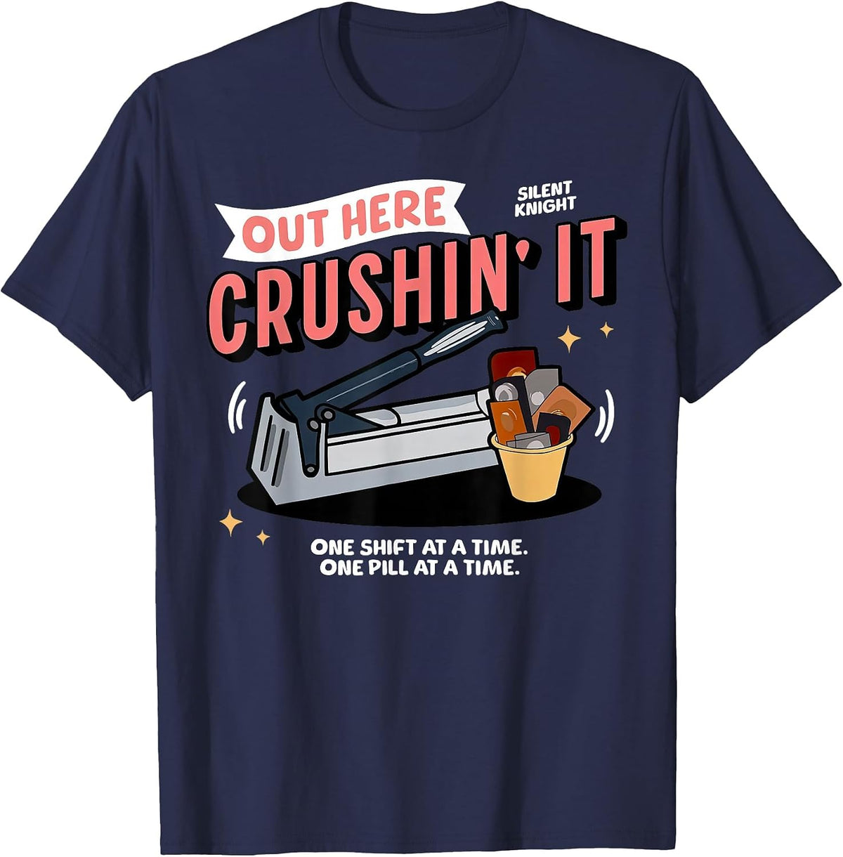 Med Tech Out Here Crushin' It Medication Aide Funny Nurse T-Shirt - Navy Blue