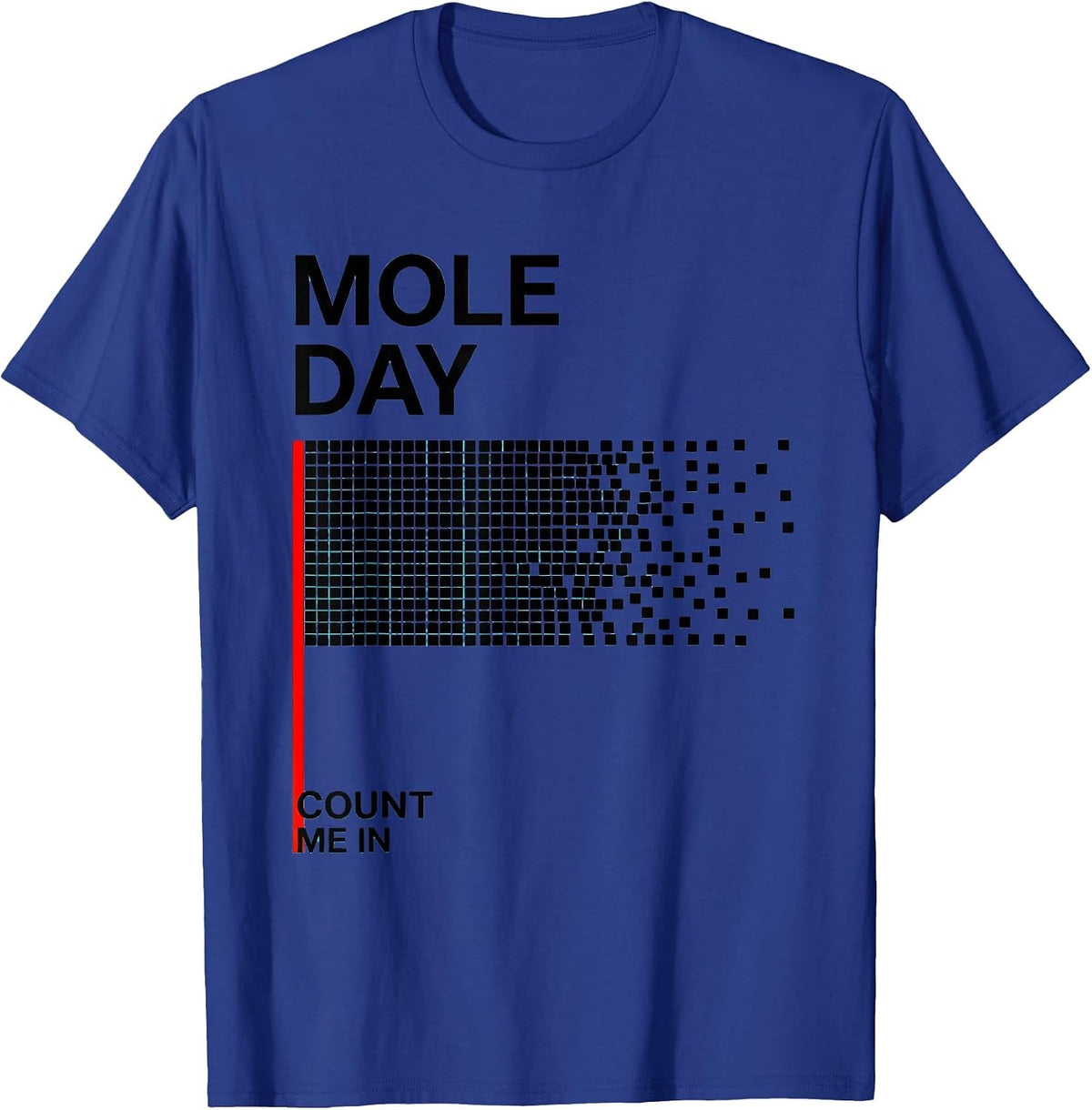 Men's Mole Day Count Me In Science Teacher Chemistry Student Humor T-Shirt - Royal Blue
